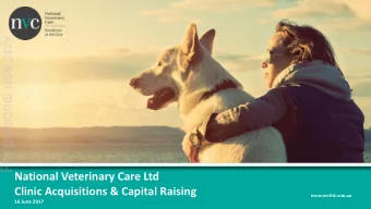 For personal use only  National Veterinary Care Ltd  Clinic Acquisitions &amp; Capital Raising