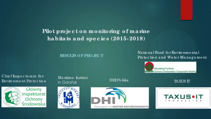 pilot proje c t on monitoring of ma rine ha bita ts a nd