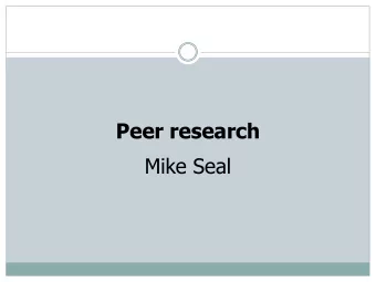 Peer research  Mike Seal Journey  User of mental health and drug services  Volunteer  Practitioner