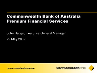 Commonwealth Bank of Australia  Premium Financial Services  John Beggs, Executive General Manager