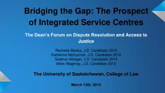 of Integrated Service Centres The Deans Forum on Dispute Resolution and Access to  Justice
