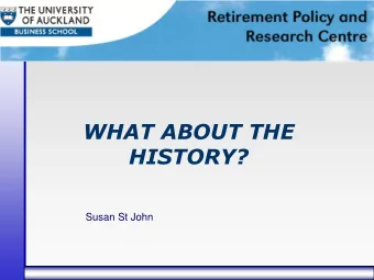 HISTORY?  Susan St John  History matters  When you are peering into the future to see  where