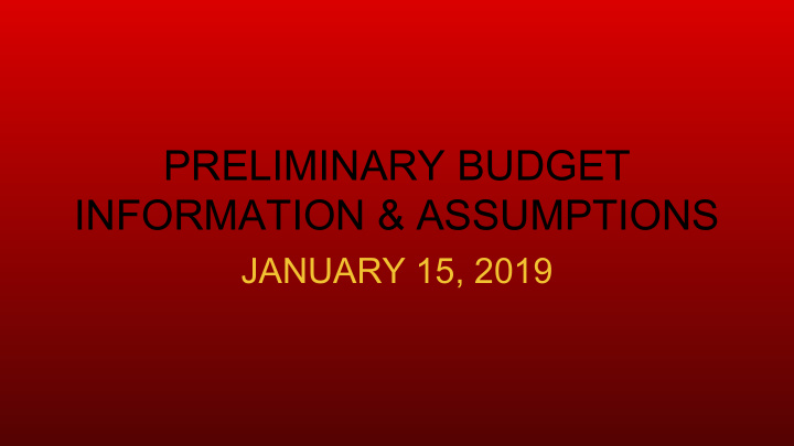 preliminary budget information assumptions