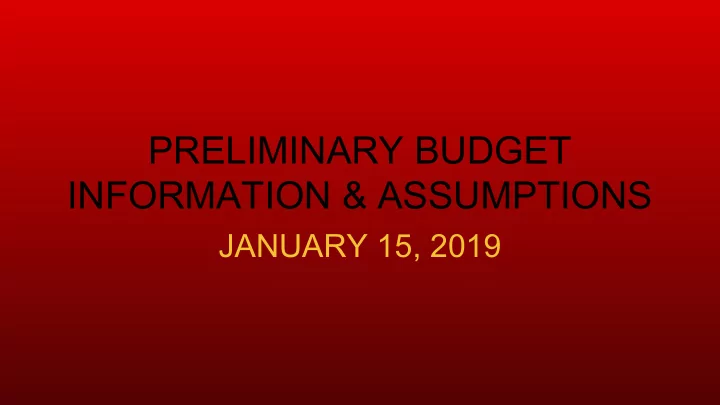 preliminary budget information assumptions