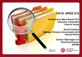 FA10- APES 215  Presented by Mark Bryant FCA  Executive Consultant  Ernst &amp; Young  Geoff