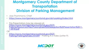 Montgomery County Department of  Transportation  D I V I S I O N  O F  P A R K I N G  M A N A G E M