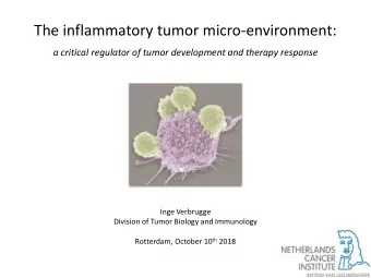 The inflammatory tumor micro-environment:  a critical regulator of tumor development and therapy