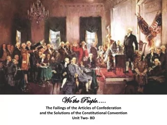 We the People..  The Failings of the Articles of Confederation  and the Solutions of the