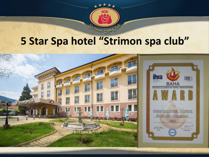 5 star spa hotel strimon spa club property description