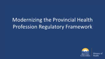 Profession Regulatory Framework  Outline  Role of the Steering Committee on Health  Professional