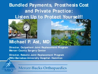 Bundled Payments, Prosthesis Cost  and Private Practice:  Listen Up to Protect Yourself!  Michael P