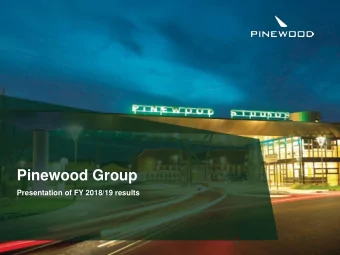 Pinewood Group  Presentation of FY 2018/19 results  Important notice This presentation has been