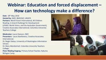 Webinar: Education and forced displacement   How can technology make a difference? Date : 18 th