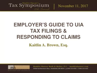 TAX FILINGS &amp;  RESPONDING TO CLAIMS  Kaitlin A. Brown, Esq.  November 11, 2017  Overview