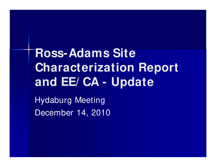 ross adams site characterization report and ee ca update