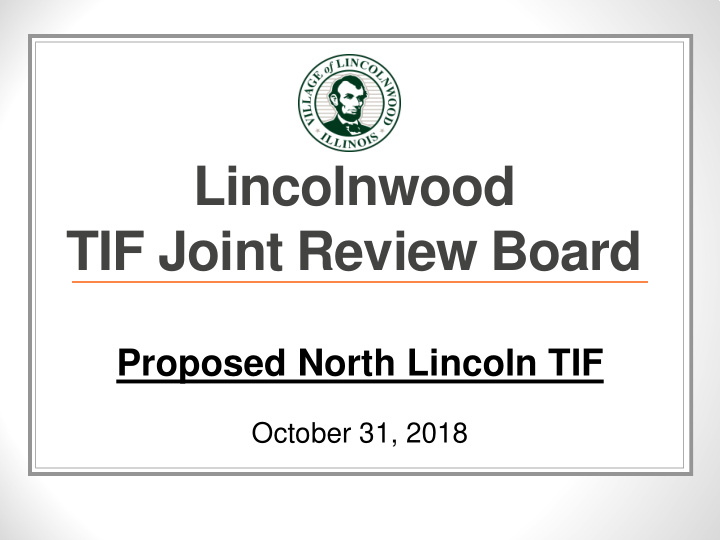 lincolnwood tif joint review board proposed north lincoln