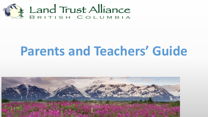 parents and teachers guide about the land trust alliance