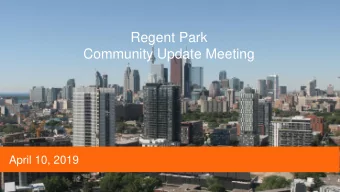 Community Update Meeting  April 10, 2019  Land  nd Acknowledge  nowledgement  ment  The land we all