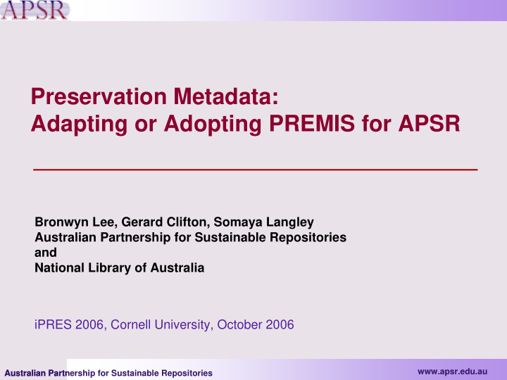 preservation metadata adapting or adopting premis for apsr