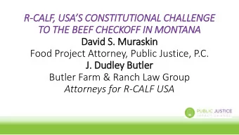 TO THE BEEF CHECKOFF IN  IN MONTANA  David S.  . Muraskin  Food Project Attorney, Public Justice,