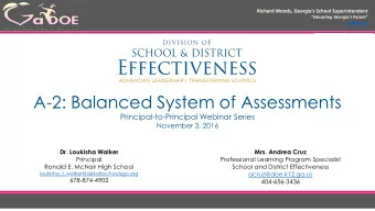 A-2: Balanced System of Assessments  Principal-to-Principal Webinar Series  November 3, 2016  Dr.