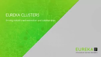 EUREKA CLUSTERS  Driving industry-led innovation and collaboration  2018 EUREKA Secretariat Full