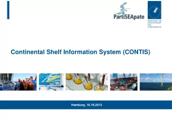Continental Shelf Information System (CONTIS)  Hamburg, 16.10.2013  CONTIS  Content  - Offshore