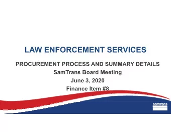 LAW ENFORCEMENT SERVICES  PROCUREMENT PROCESS AND SUMMARY DETAILS  SamTrans Board Meeting  June 3,