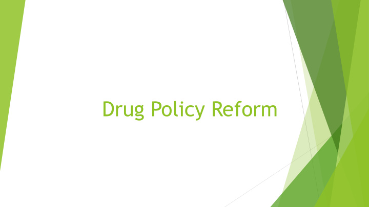 drug policy reform policy history
