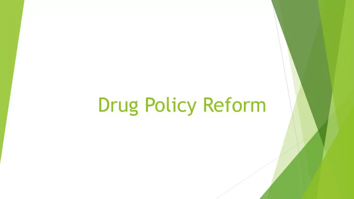 drug policy reform policy history