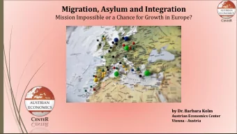 Migration, Asylum and Integration Mission Impossible or a Chance for Growth in Europe?  by Dr.