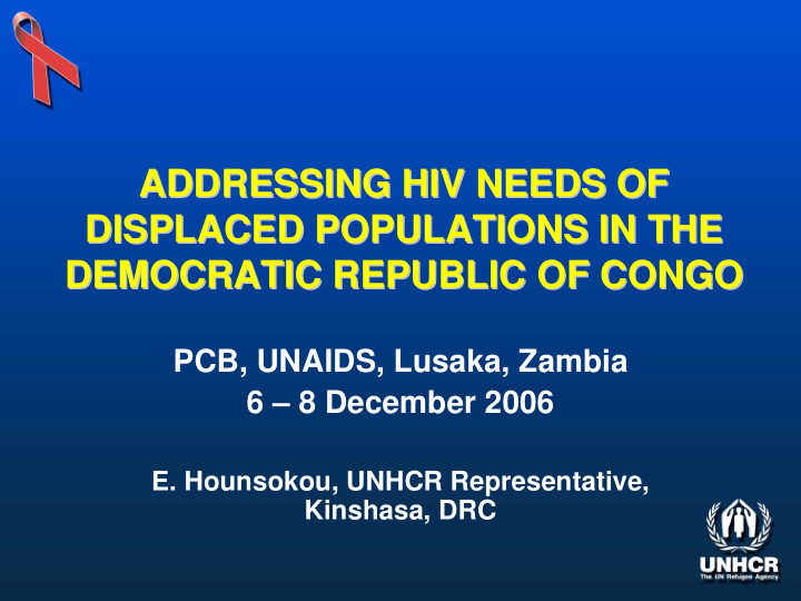 addressing hiv needs of addressing hiv needs of displaced