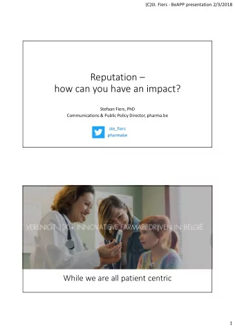 Reputation   how can you have an impact?  Stefaan Fiers, PhD  Communications &amp; Public Policy