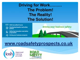 www.roadsafetyprospects.co.uk  About us Road Safety Prospects LTD is a unique  service provider