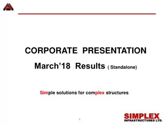 CORPORATE  PRESENTATION March18  Results ( Standalone)  Simple solutions for complex structures