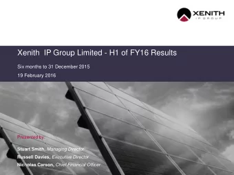 Six months to 31 December 2015  19 February 2016  Presented by: Stuart Smith, Managing Director