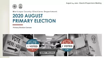 2020 AUGUST  PRIMARY ELECTION  Primary Election Canvass  COVID-19 &amp; OTHER ELECTION HURDLES