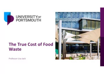 The True Cost of Food  Waste  Professor Lisa Jack  Previous Work  Researching the food industry