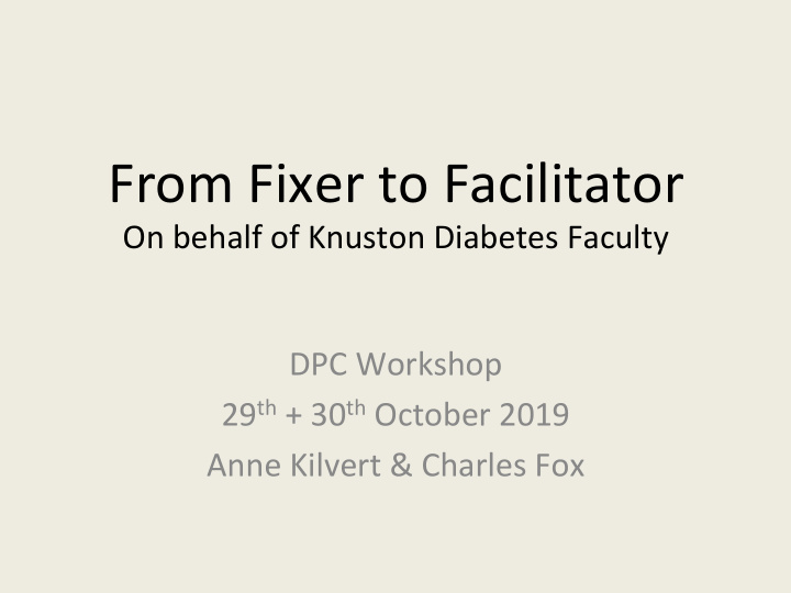 from fixer to facilitator