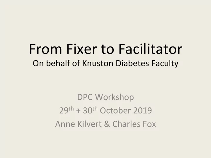 from fixer to facilitator
