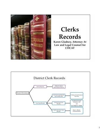Clerks  Records Karen Gladney, Attorney At Law and Legal Counsel for  CDCAT District Clerk Records