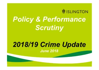 Policy &amp; Performance  Scrutiny  2018/19 Crime Update  June 2018  Crime Performance  Number of