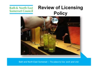 Review of Licensing  Policy Bath and North East Somerset  The place to live, work and visit.