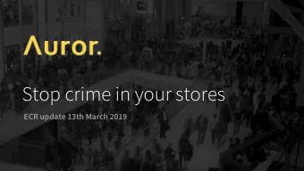 Stop crime in your stores  ECR update 13th March 2019  Update  Whats happened since  June