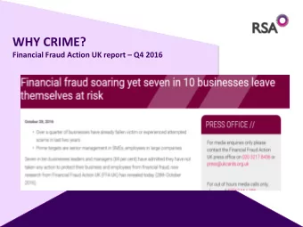 WHY CRIME? Financial Fraud Action UK report  Q4 2016  WHY CRIME? Financial Fraud Action UK