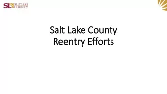 Reentry Efforts  Overview  2 Pay For Success Projects  Targeted Adult Medicaid Extension