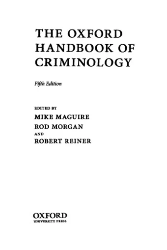 THE OXFORD  HANDBOOK OF  CRIMINOLOGY Fifth Edition EDITED MIKE  ROD MORGAN  AND  ROBERT REINER