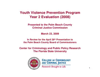 Youth Violence Prevention Program  Year 2 Evaluation (2008)  Presented to the Palm Beach County