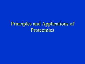Principles and Applications of  Proteomics  Overview  Why Proteomics?  2-DE   Sample