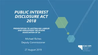 PUBLIC INTEREST  DISCLOSURE ACT  2018  PRESENTATION TO AUSTRALIAN LABOUR  AND EMPLOYMENT RELATIONS